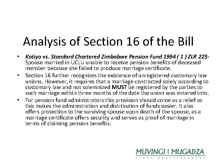 Analysis of Section 16 of the Bill • Katiyo vs. Standard Chartered Zimbabwe Pension