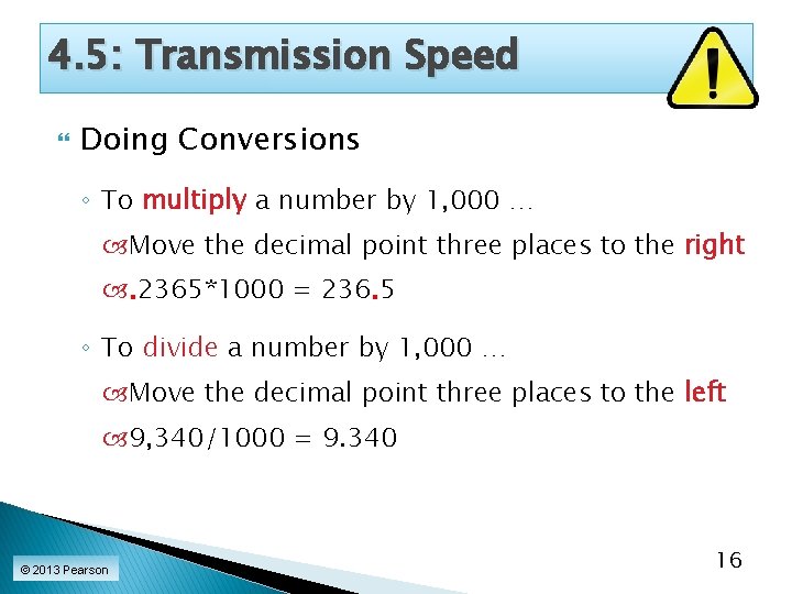 4. 5: Transmission Speed Doing Conversions ◦ To multiply a number by 1, 000