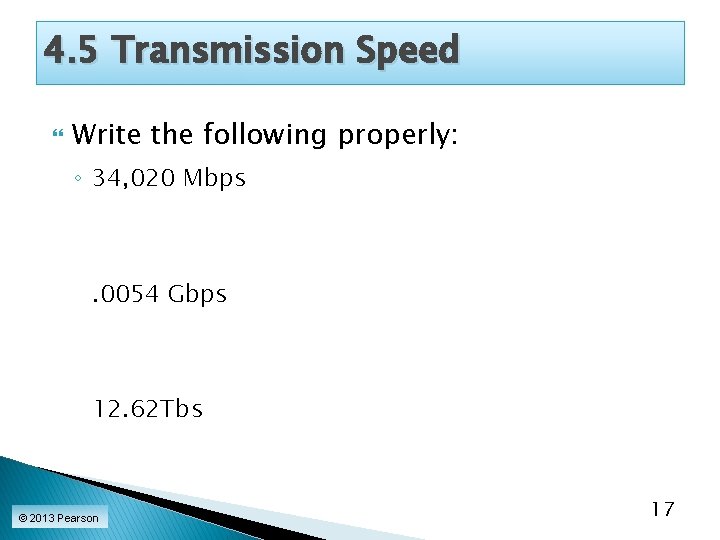 4. 5 Transmission Speed Write the following properly: ◦ 34, 020 Mbps . 0054 4. 5 Transmission Speed Write the following properly: ◦ 34, 020 Mbps . 0054