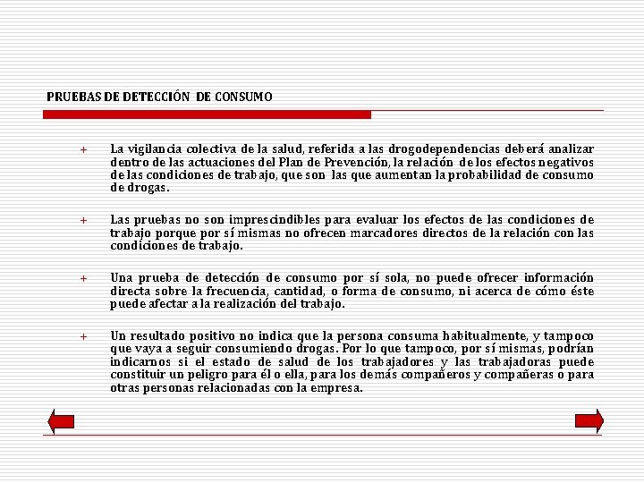 PRUEBAS DE DETECCIÓN DE CONSUMO ª La vigilancia colectiva de la salud, referida a