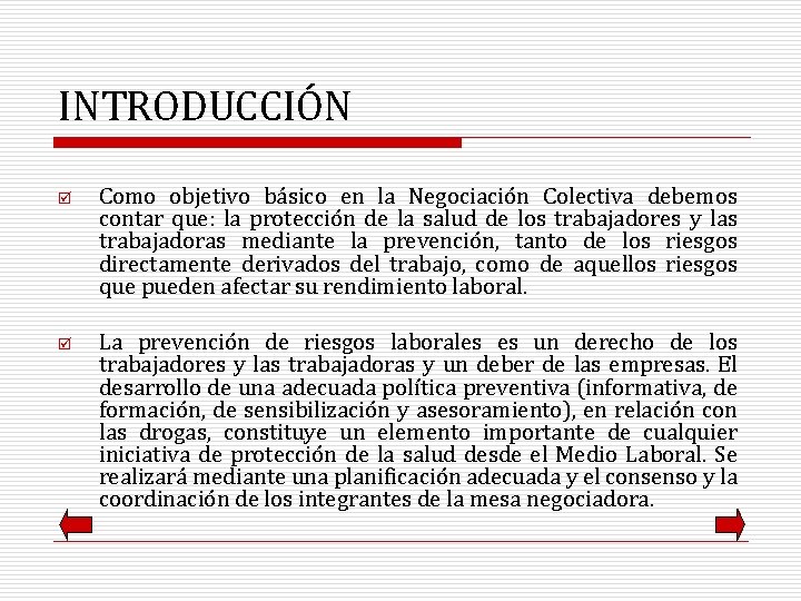 INTRODUCCIÓN þ þ Como objetivo básico en la Negociación Colectiva debemos contar que: la