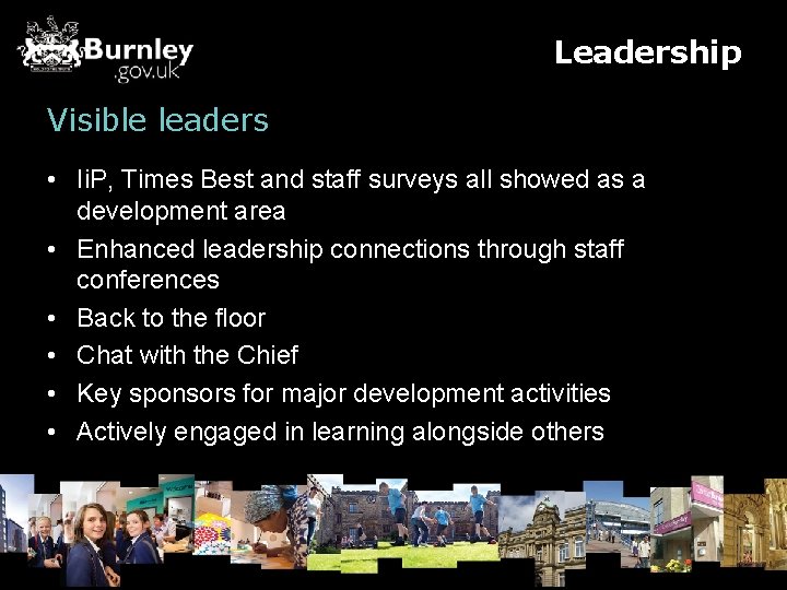 Leadership Visible leaders • Ii. P, Times Best and staff surveys all showed as