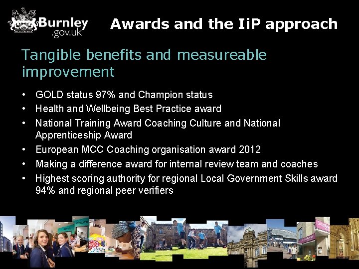Awards and the Ii. P approach Tangible benefits and measureable improvement • GOLD status