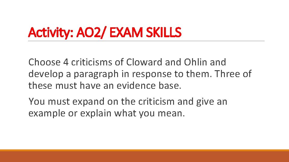 Activity: AO 2/ EXAM SKILLS Choose 4 criticisms of Cloward and Ohlin and develop