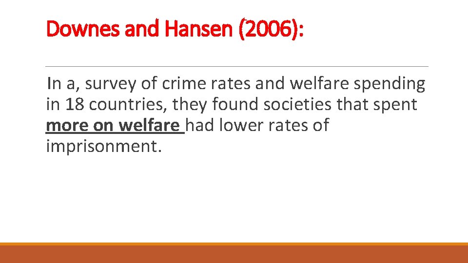 Downes and Hansen (2006): In a, survey of crime rates and welfare spending in