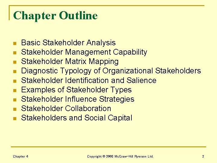 Chapter Outline n n n n n Basic Stakeholder Analysis Stakeholder Management Capability Stakeholder