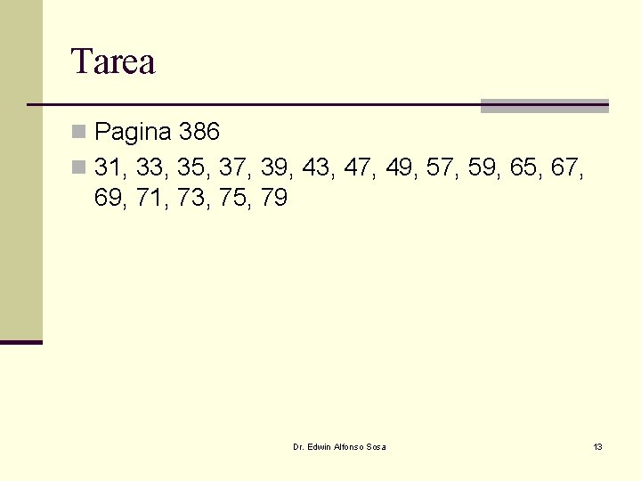 Tarea n Pagina 386 n 31, 33, 35, 37, 39, 43, 47, 49, 57,