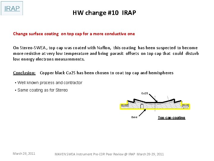 HW change #10 IRAP Change surface coating on top cap for a more conductive