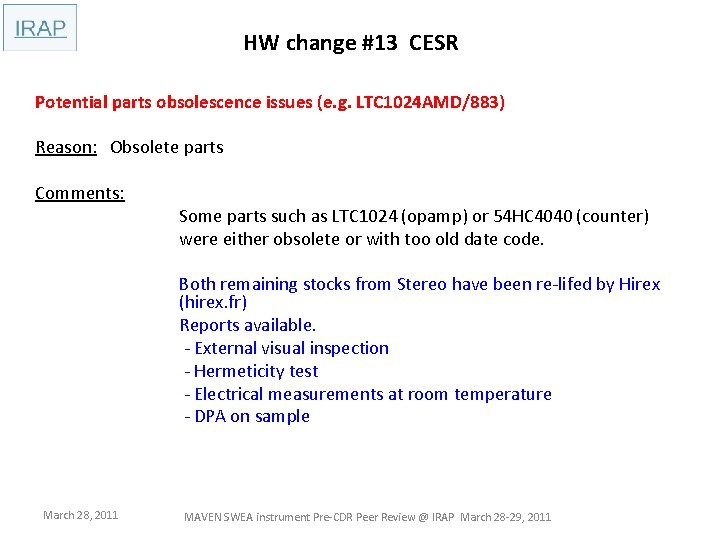 HW change #13 CESR Potential parts obsolescence issues (e. g. LTC 1024 AMD/883) Reason: