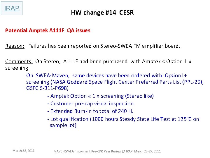 HW change #14 CESR Potential Amptek A 111 F QA issues Reason: Failures has