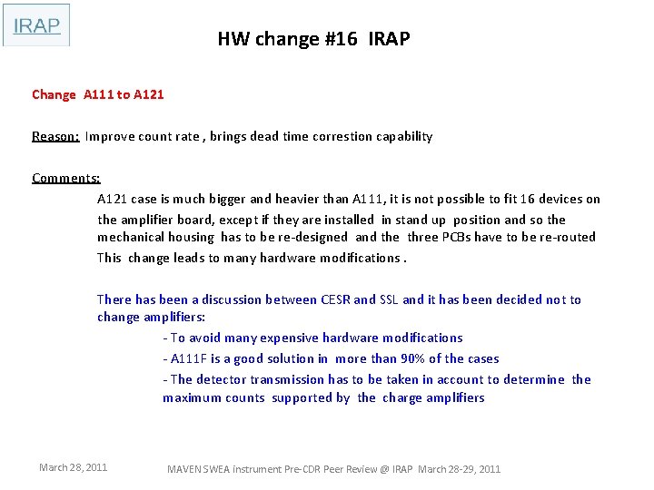HW change #16 IRAP Change A 111 to A 121 Reason: Improve count rate