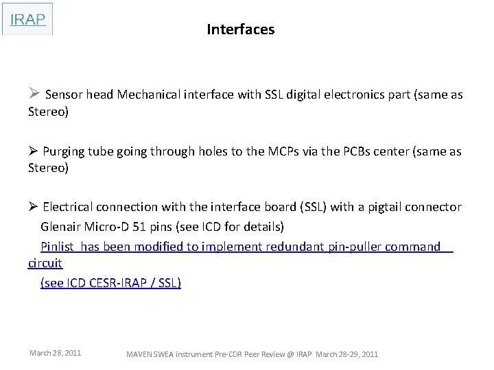 Interfaces Ø Sensor head Mechanical interface with SSL digital electronics part (same as Stereo)