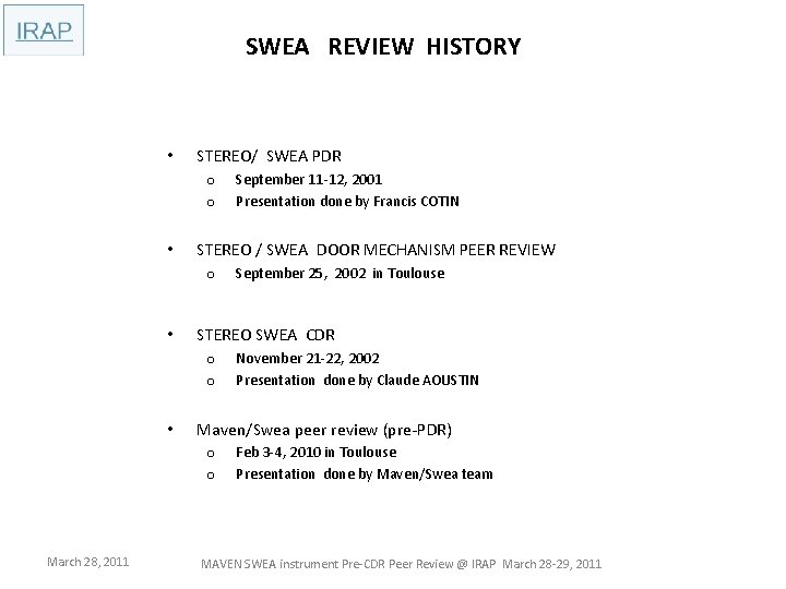 SWEA REVIEW HISTORY • STEREO/ SWEA PDR o o • STEREO / SWEA DOOR