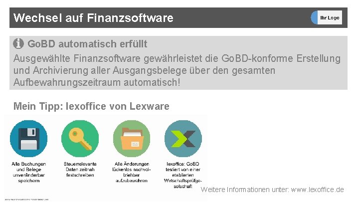 Wechsel auf Finanzsoftware Go. BD automatisch erfüllt Ausgewählte Finanzsoftware gewährleistet die Go. BD-konforme Erstellung