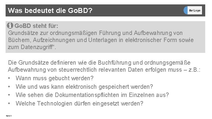 Was bedeutet die Go. BD? Go. BD steht für: Grundsätze zur ordnungsmäßigen Führung und