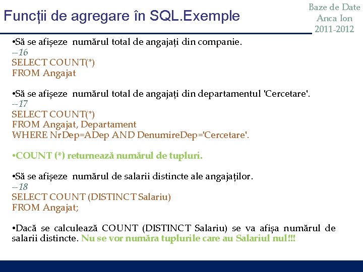 Funcții de agregare în SQL. Exemple • Să se afișeze numărul total de angajați