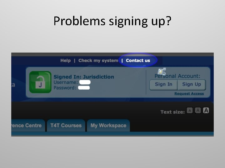 Problems signing up? 