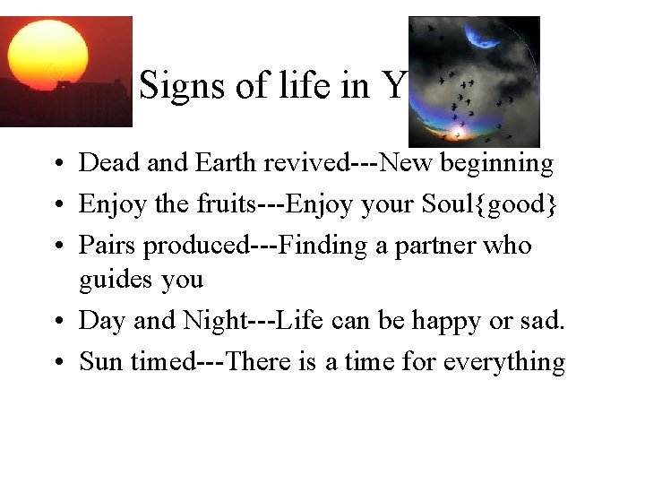 Signs of life in Yaseen. • Dead and Earth revived---New beginning • Enjoy the