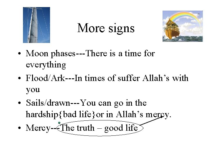 More signs • Moon phases---There is a time for everything • Flood/Ark---In times of More signs • Moon phases---There is a time for everything • Flood/Ark---In times of
