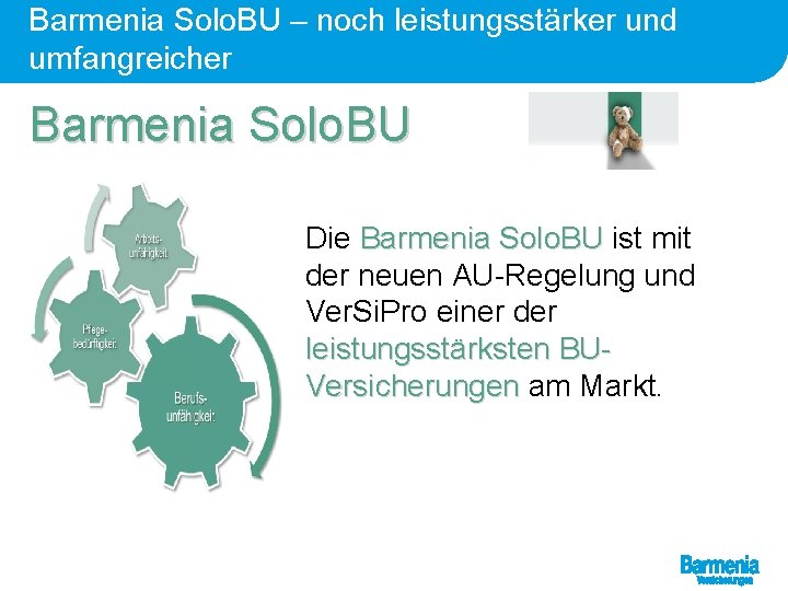 Barmenia Solo. BU – noch leistungsstärker und umfangreicher Barmenia Solo. BU Die Barmenia Solo.