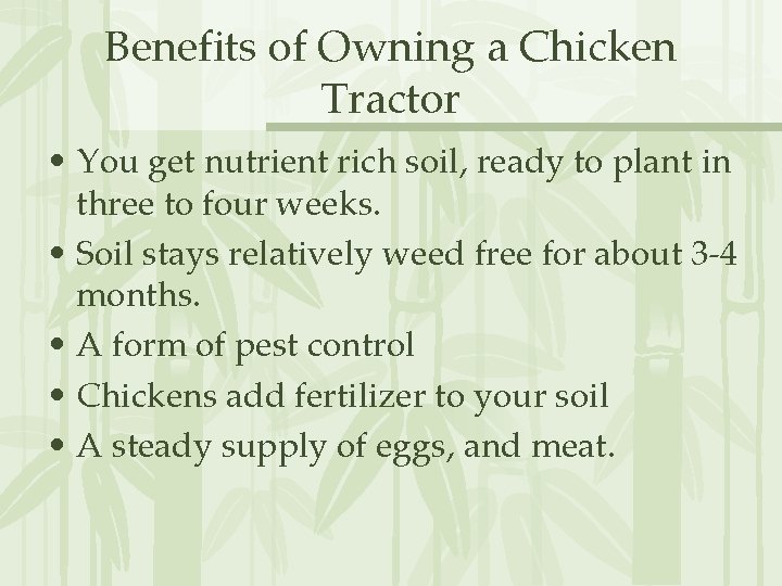 Benefits of Owning a Chicken Tractor • You get nutrient rich soil, ready to