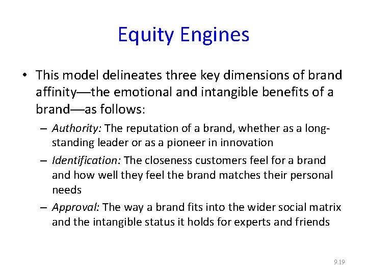 Equity Engines • This model delineates three key dimensions of brand affinity—the emotional and Equity Engines • This model delineates three key dimensions of brand affinity—the emotional and