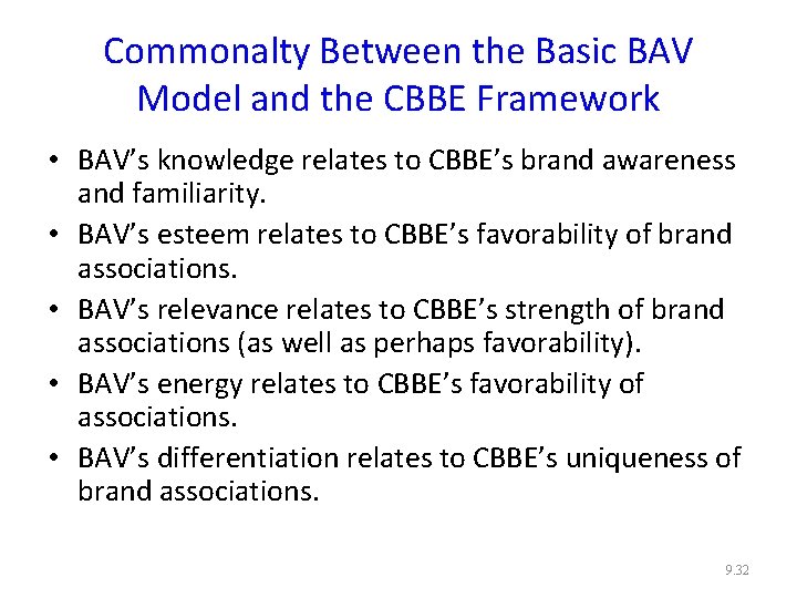 Commonalty Between the Basic BAV Model and the CBBE Framework • BAV’s knowledge relates