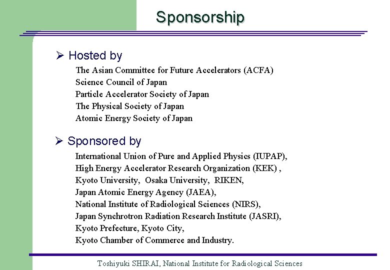 Sponsorship Ø Hosted by The Asian Committee for Future Accelerators (ACFA) Science Council of