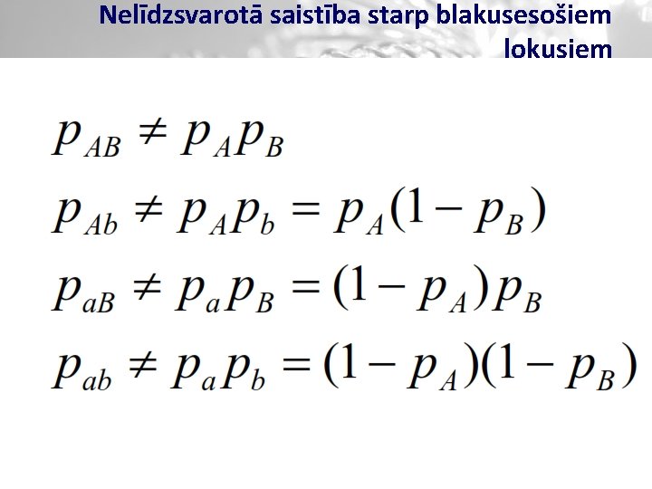 Nelīdzsvarotā saistība starp blakusesošiem lokusiem 