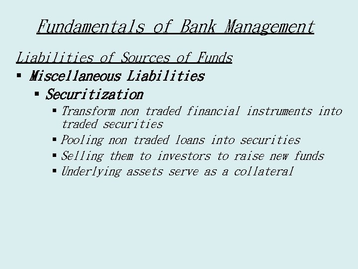 Fundamentals of Bank Management Liabilities of Sources of Funds § Miscellaneous Liabilities § Securitization