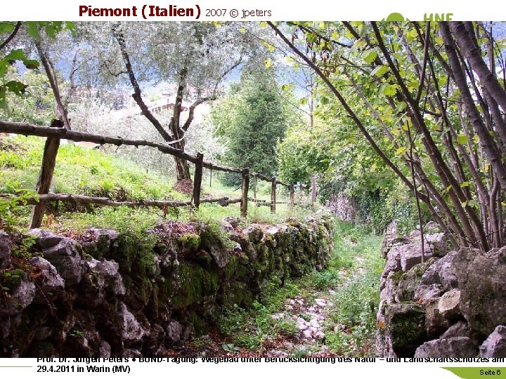 Piemont (Italien) 2007 © jpeters Prof. Dr. Jürgen Peters ● BUND-Tagung: Dr. Jürgen Peters