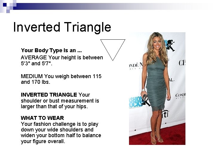 Inverted Triangle Your Body Type Is an. . . AVERAGE Your height is between Inverted Triangle Your Body Type Is an. . . AVERAGE Your height is between