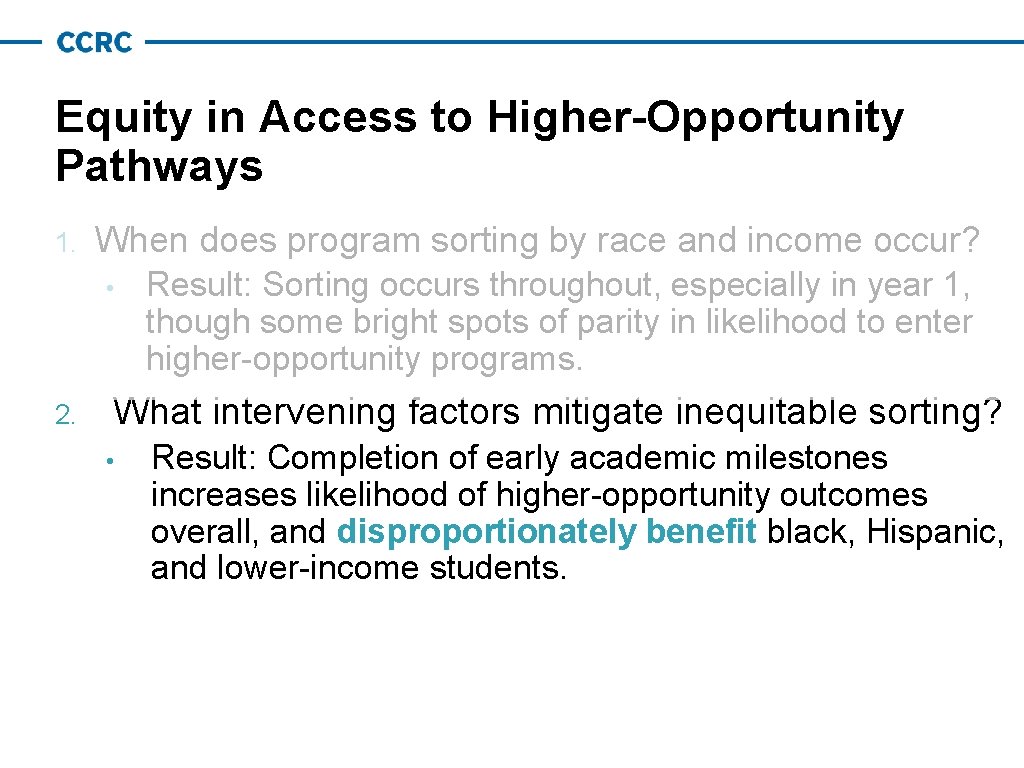 Equity in Access to Higher-Opportunity Pathways 1. When does program sorting by race and