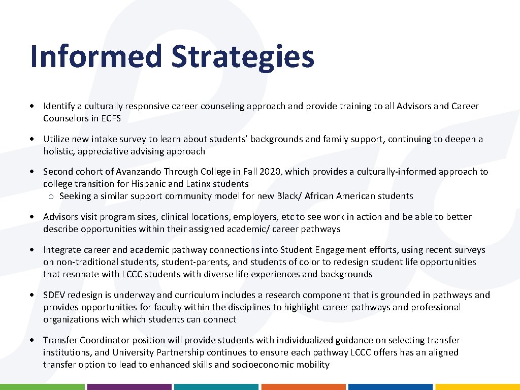 Informed Strategies Identify a culturally responsive career counseling approach and provide training to all