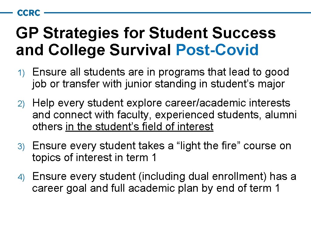 GP Strategies for Student Success and College Survival Post-Covid 1) Ensure all students are