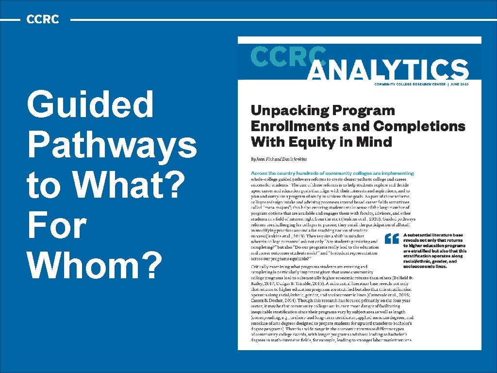 Guided Pathways to What? For Whom? 