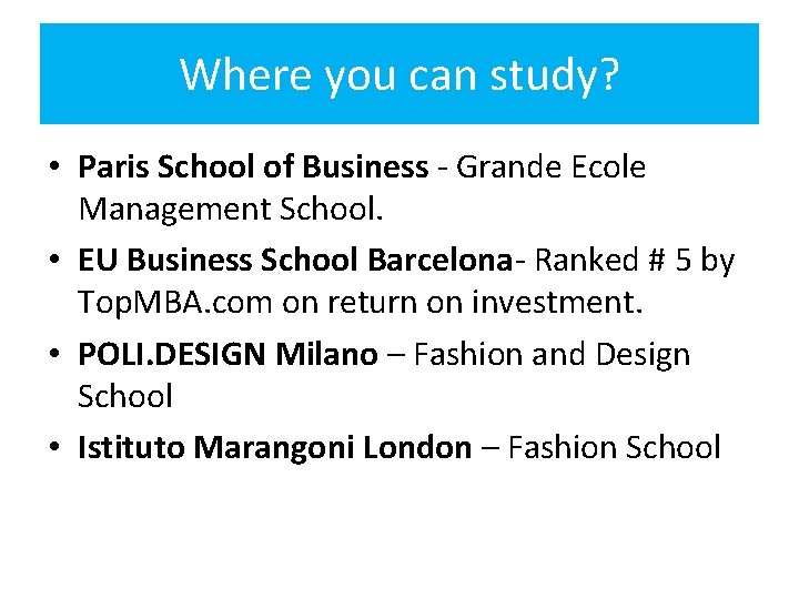 Where you can study? • Paris School of Business - Grande Ecole Management School.