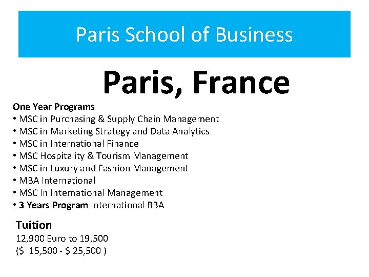 Paris School of Business Paris, France One Year Programs • MSC in Purchasing &