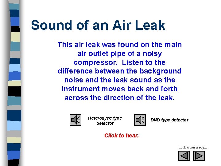 Sound of an Air Leak This air leak was found on the main air