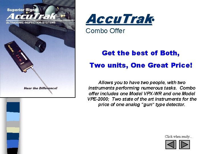 Accu. Trak Combo Offer Get the best of Both, Two units, One Great Price!