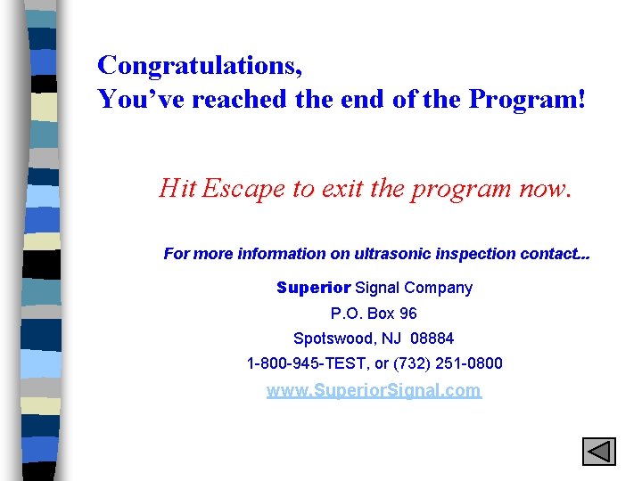 Congratulations, You’ve reached the end of the Program! Hit Escape to exit the program