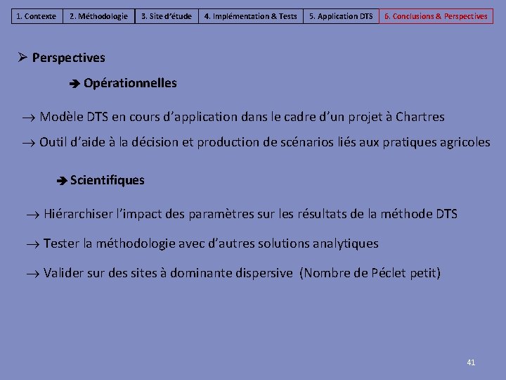 1. Contexte 2. Méthodologie 3. Site d’étude 4. Implémentation & Tests 5. Application DTS