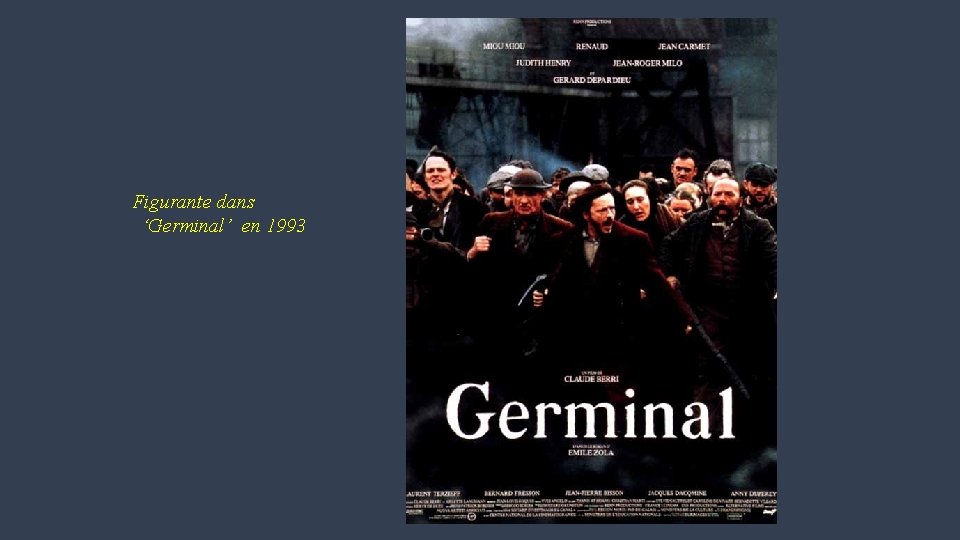 Figurante dans ‘Germinal’ en 1993 