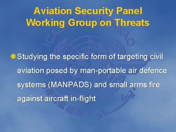 Aviation Security Panel Working Group on Threats Studying the specific form of targeting civil