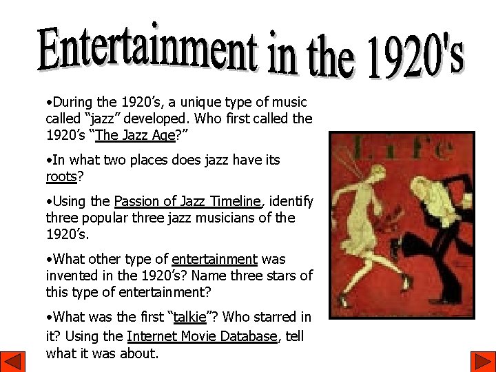  • During the 1920’s, a unique type of music called “jazz” developed. Who