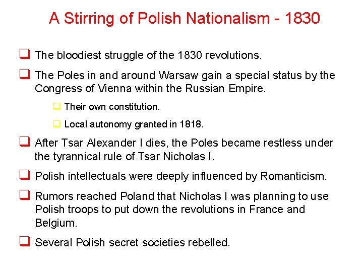 A Stirring of Polish Nationalism - 1830 q The bloodiest struggle of the 1830