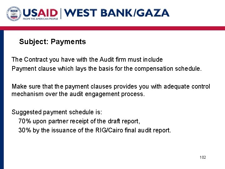 Subject: Payments The Contract you have with the Audit firm must include Payment clause