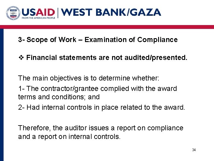 3 - Scope of Work – Examination of Compliance v Financial statements are not