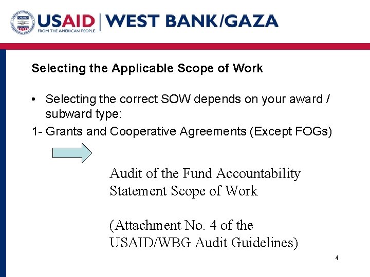 Selecting the Applicable Scope of Work • Selecting the correct SOW depends on your