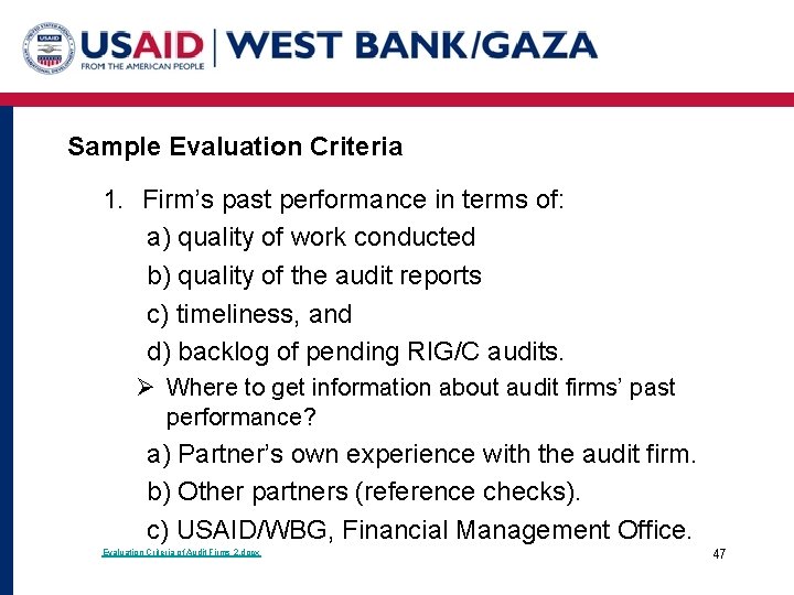 Sample Evaluation Criteria 1. Firm’s past performance in terms of: a) quality of work